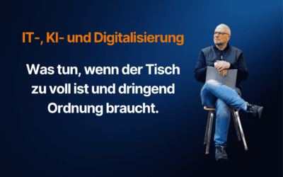 IT, KI oder Digitalisierung – wie Sie den Überblick behalten Ihre Themen erfolgreich steuern